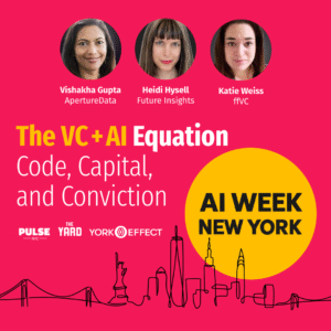 AI Week NY: The VC + AI Equation. Code, Capital, and Conviction